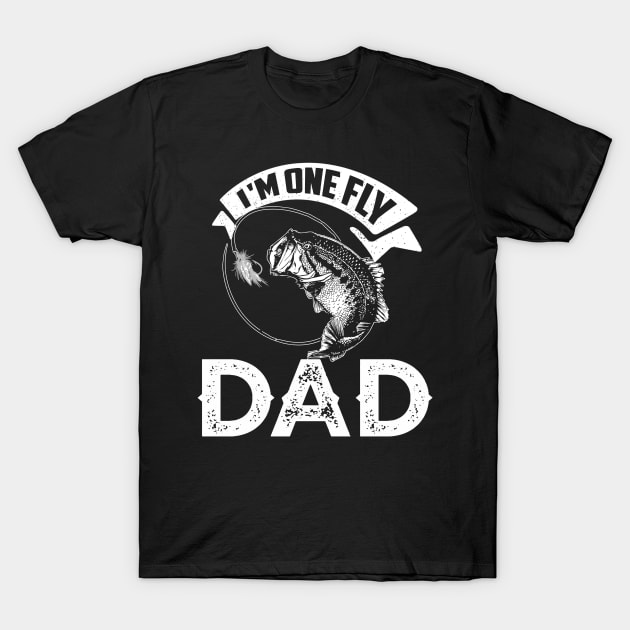 I'm one Fly Dad T-Shirt by jonetressie